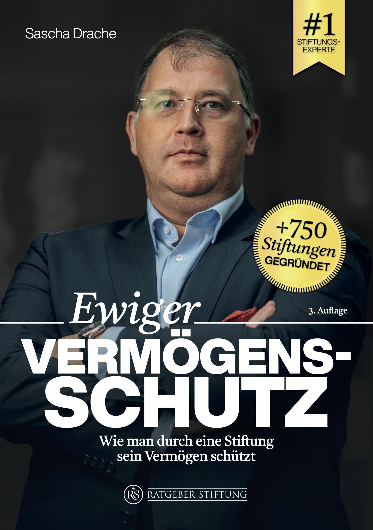 Ewiger Vermögensschutz - Wie man durch eine Stiftung sein Vermögen schützt Books