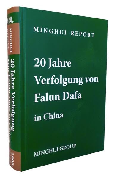 Minghui Report: 20 Jahre Verfolgung von Falun Dafa in China Politics & History