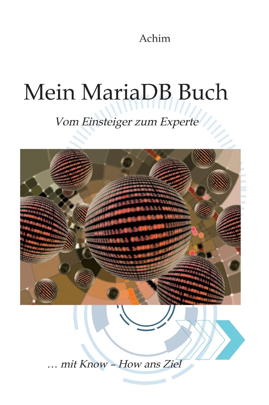 Mein MariaDB Buch: Vom Einsteiger zum Profi Computer Science