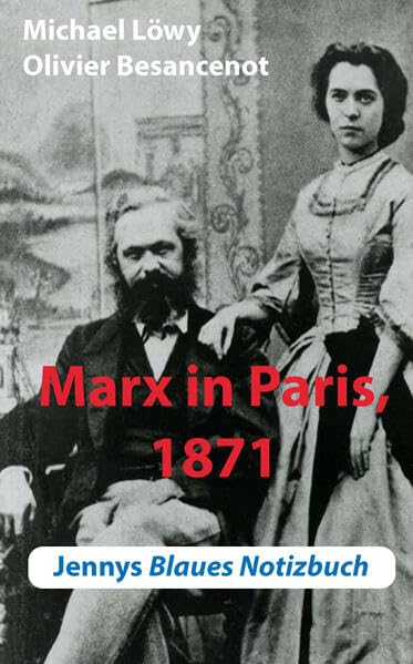 Marx in Paris: Jennys Blaues Notizbuch (Soziale Kämpfe - historisch und aktuell) Books