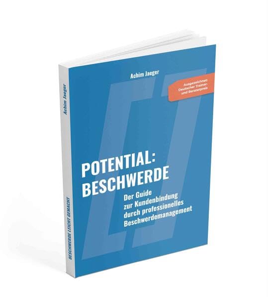 Potential: Beschwerde: Der Guide zur Kundenbindung durch professionelles Beschwerdemanagement Law