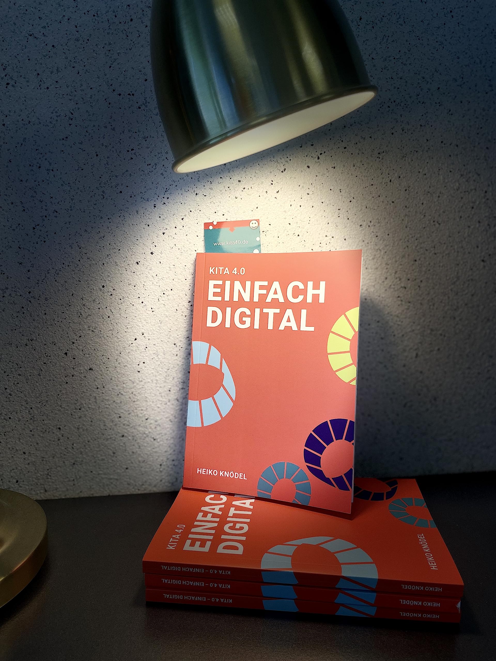Kita 4.0 – einfach digital: Digitalisierungsratgeber für smarte Kitas mit Schritt für Schritt Anleitung und illustrativen Veranschaulichungen in Farbe Law