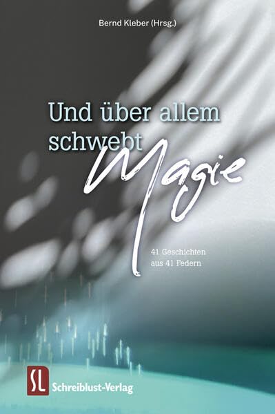 Und über allem schwebt Magie: 41 Geschichten aus 41 Federn Contemporary literature