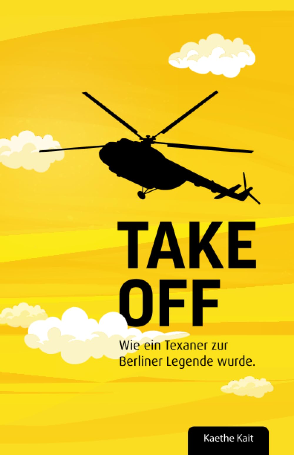 Take Off!: Wie ein Texaner zur Berliner Legende wurde. Science