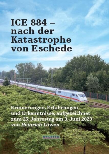 ICE 884 – nach der Katastrophe von Eschede: Erinnerungen, Erfahrungen und Erkenntnisse, aufgezeichnet zum 25. Jahrestag am 3. Juni 2023 Politics & History