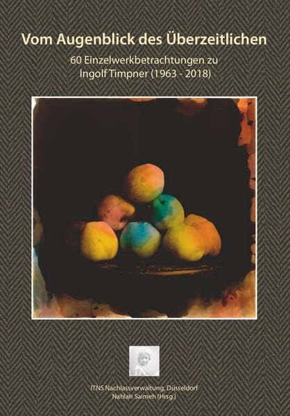 Vom Augenblick des Überzeitlichen: 60 Einzelwerkbetrachtungen zu Ingolf Timpner (1963-2018) Travel