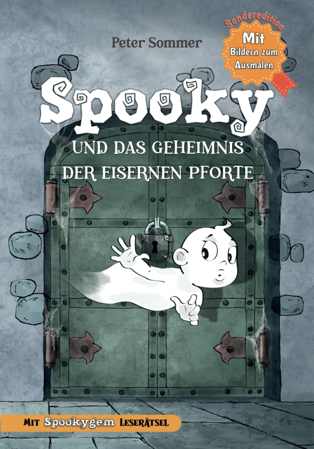 Spooky und das Geheimnis der eisernen Pforte Band 1 Sonderedition: Fantasy-Abenteuer, Kinderbuch zum Vorlesen und Selberlesen für Mädchen und Jungen ab 6 Jahren mit Bilder zum Ausmalen und Rätseln. book