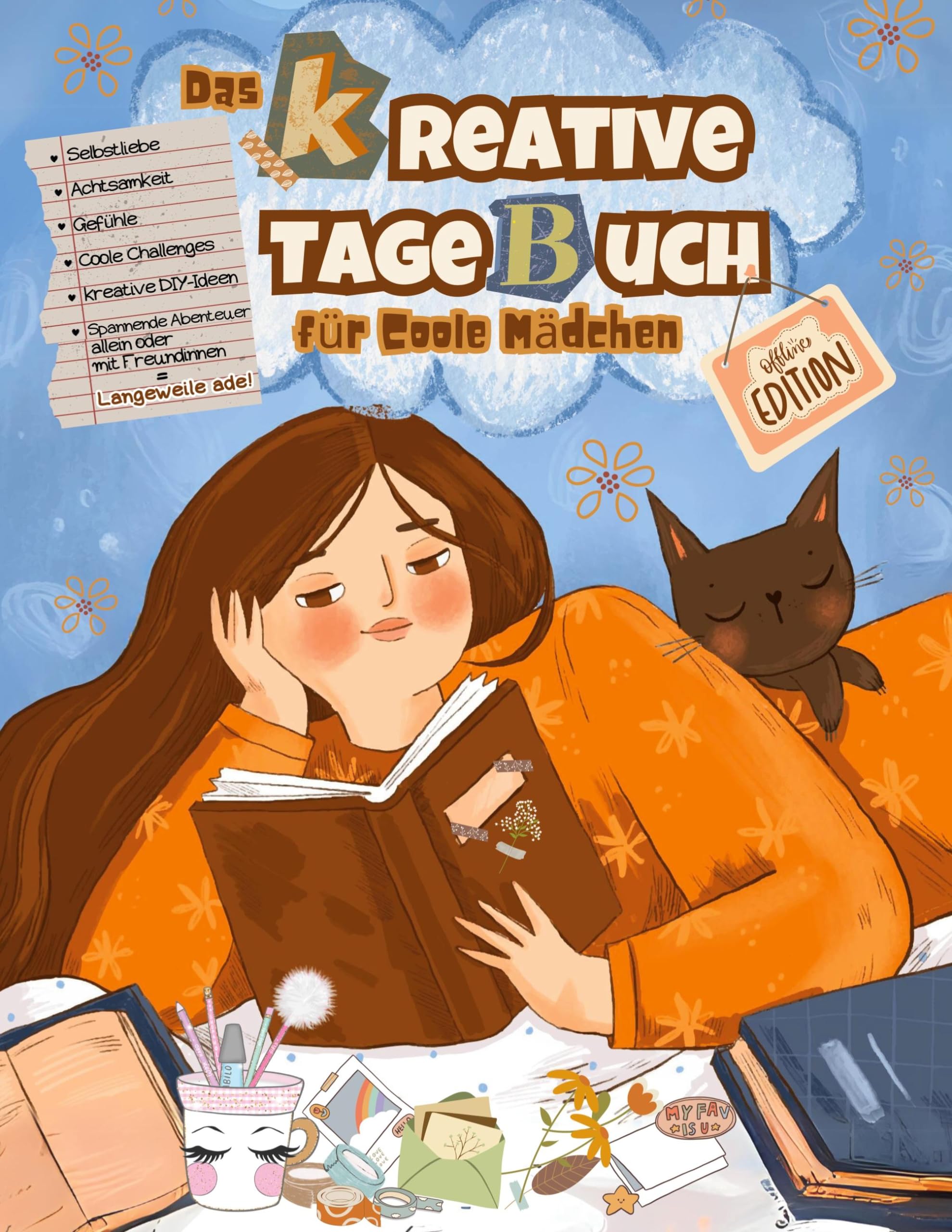 Das kreative Tagebuch für coole Mädchen: Entdecken, Gestalten, Träumen und Erleben. Das Mitmach-Tagebuch für spannende Nachmittage voller Phantasie. Contemporary literature Books