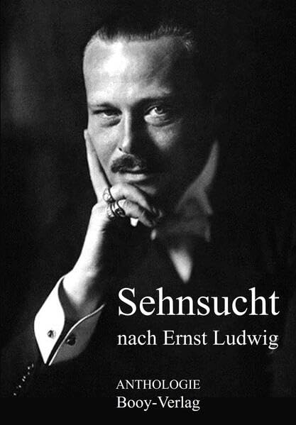 Sehnsucht nach Ernst Ludwig: Anthologie Contemporary literature