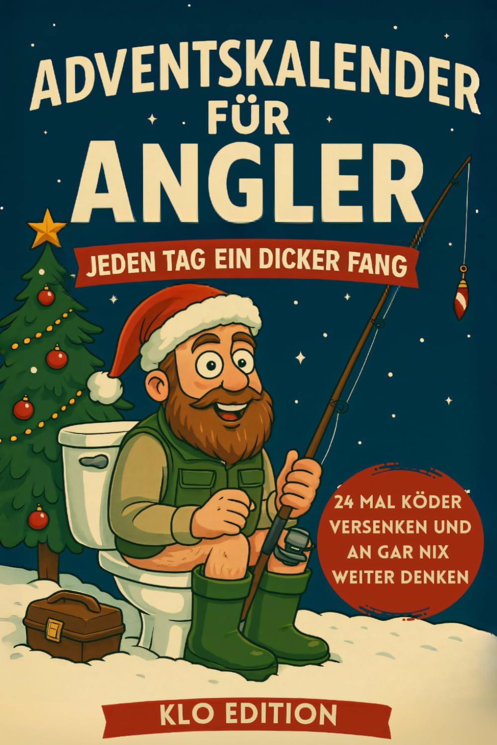 Klo Adventskalender für Angler: Jeden Tag ein dicker Fang - 24 mal Köder versenken und an gar nix weiter denken Lifestyle