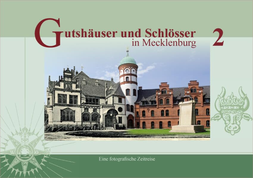 Gutshäuser und Schlösser in Mecklenburg, Band 2: Eine fotografische Zeitreise (Gutshäuser und Schlösser: in Mecklenburg, Vorpommern, auf Rügen) Architecture