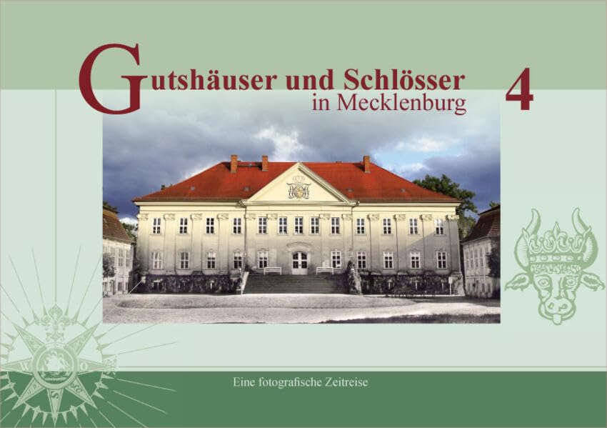 Gutshäuser und Schlösser in Mecklenburg, Band 4: Eine fotografische Zeitreise (Gutshäuser und Schlösser: in Mecklenburg, Vorpommern, auf Rügen) Architecture