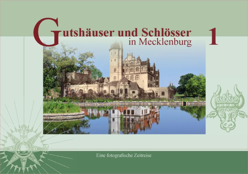 Gutshäuser und Schlösser in Mecklenburg, Band 1: Eine fotografische Zeitreise (Gutshäuser und Schlösser: in Mecklenburg, Vorpommern, auf Rügen) Architecture