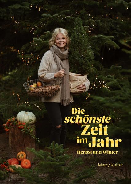 Die schönste Zeit im Jahr: Herbst und Winter Leisure, Home & Garden