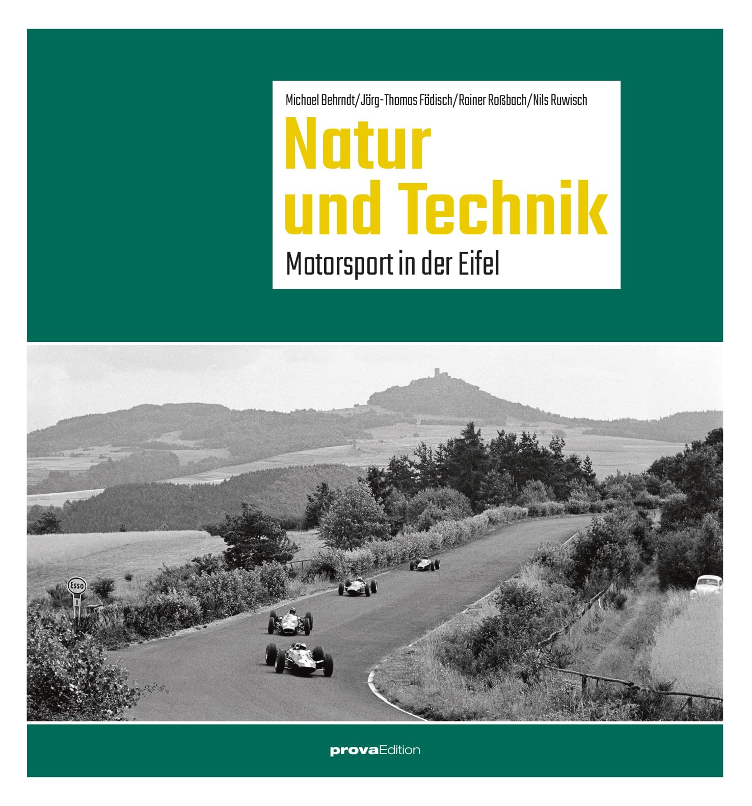Natur und Technik - Motorsport in der Eifel Jörg-Thomas Födisch; Michael Behrndt; Nils Ruwisch and Rainer Roßbach Leisure & Fun