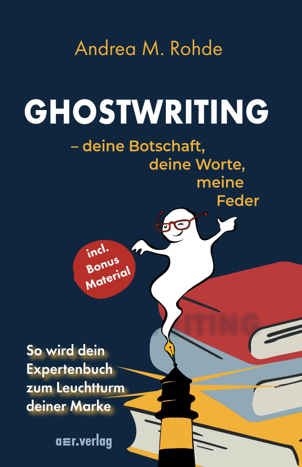 GHOSTWRITING - deine Botschaft, deine Worte, meine Feder: So wird dein Expertenbuch zum Leuchtturm deiner Marke Contemporary literature