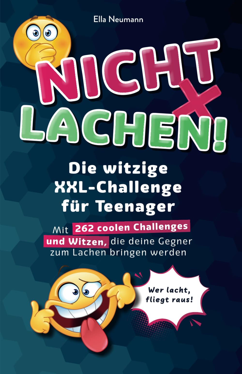 Nicht Lachen! Die witzige XXL-Challenge für Teenager - Mit 262 coolen Challenges und Witzen, die deine Gegner zum Lachen bringen werden Leisure & Fun