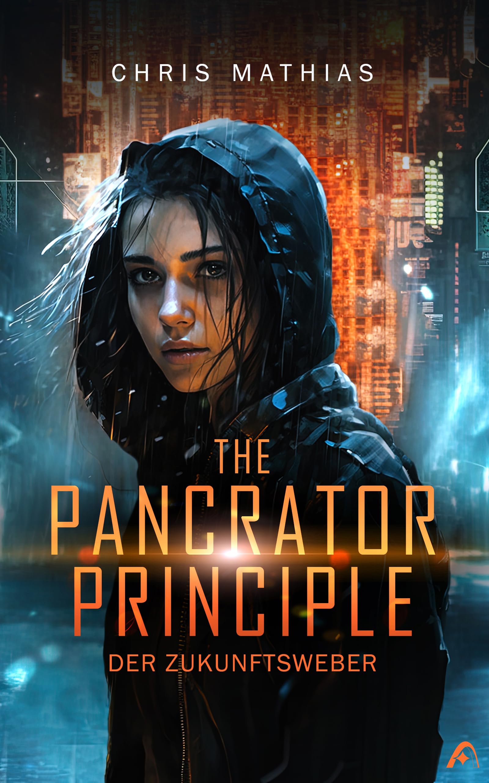 The Pancrator Principle - Der Zukunftsweber: Cyberpunk in Berlin (Band 1) Contemporary literature