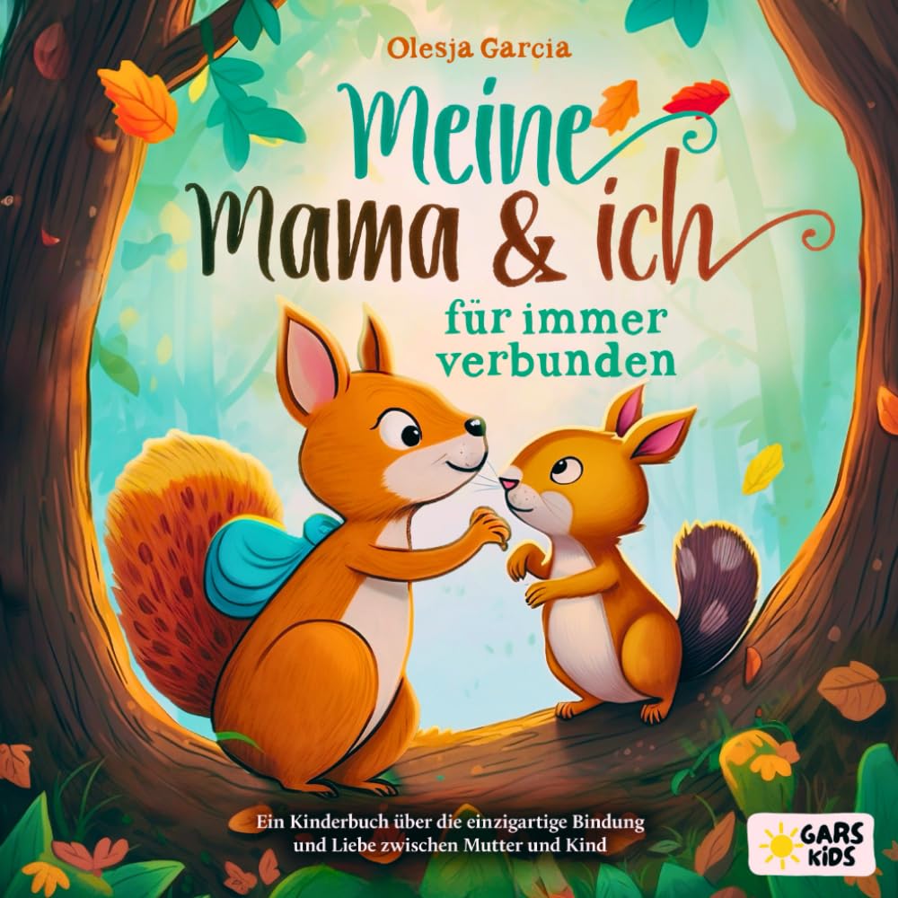 Meine Mama und ich – für immer verbunden: Ein Kinderbuch über die einzigartige Bindung und Liebe zwischen Mutter und Kind Non-fiction