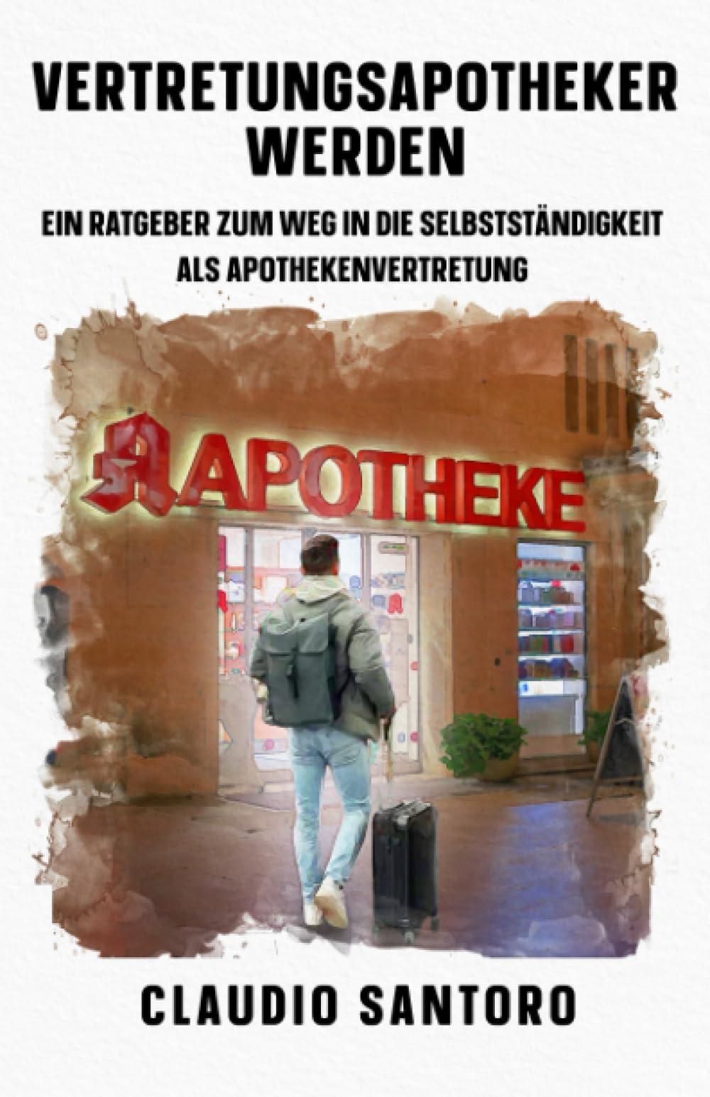 Vertretungsapotheker werden: Ein Ratgeber zum Weg in die Selbstständigkeit als Apothekenvertretung Business, Finance & Career