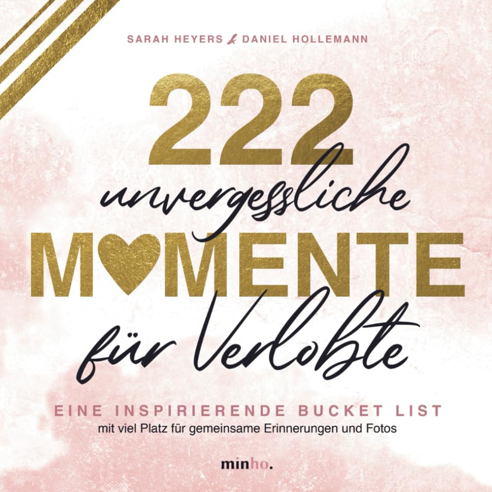 222 unvergessliche Momente für Verlobte - Eine inspirierende Bucket List mit viel Platz für gemeinsame Erinnerungen und Fotos book
