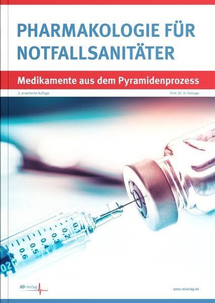 Pharmakologie für Notfallsanitäter: Medikamente aus dem Pyramidenprozess Medicine