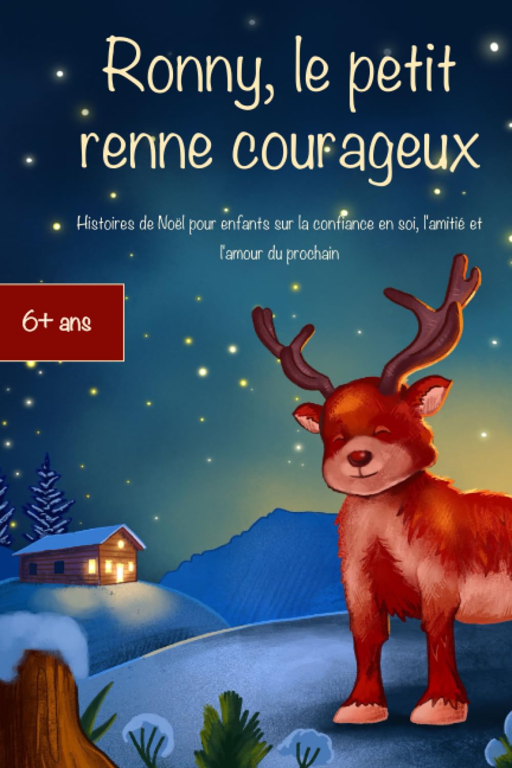 Ronny, le petit renne courageux: Histoires de Noël pour enfants sur la confiance en soi, l'amitié et l'amour du prochain Non-fiction