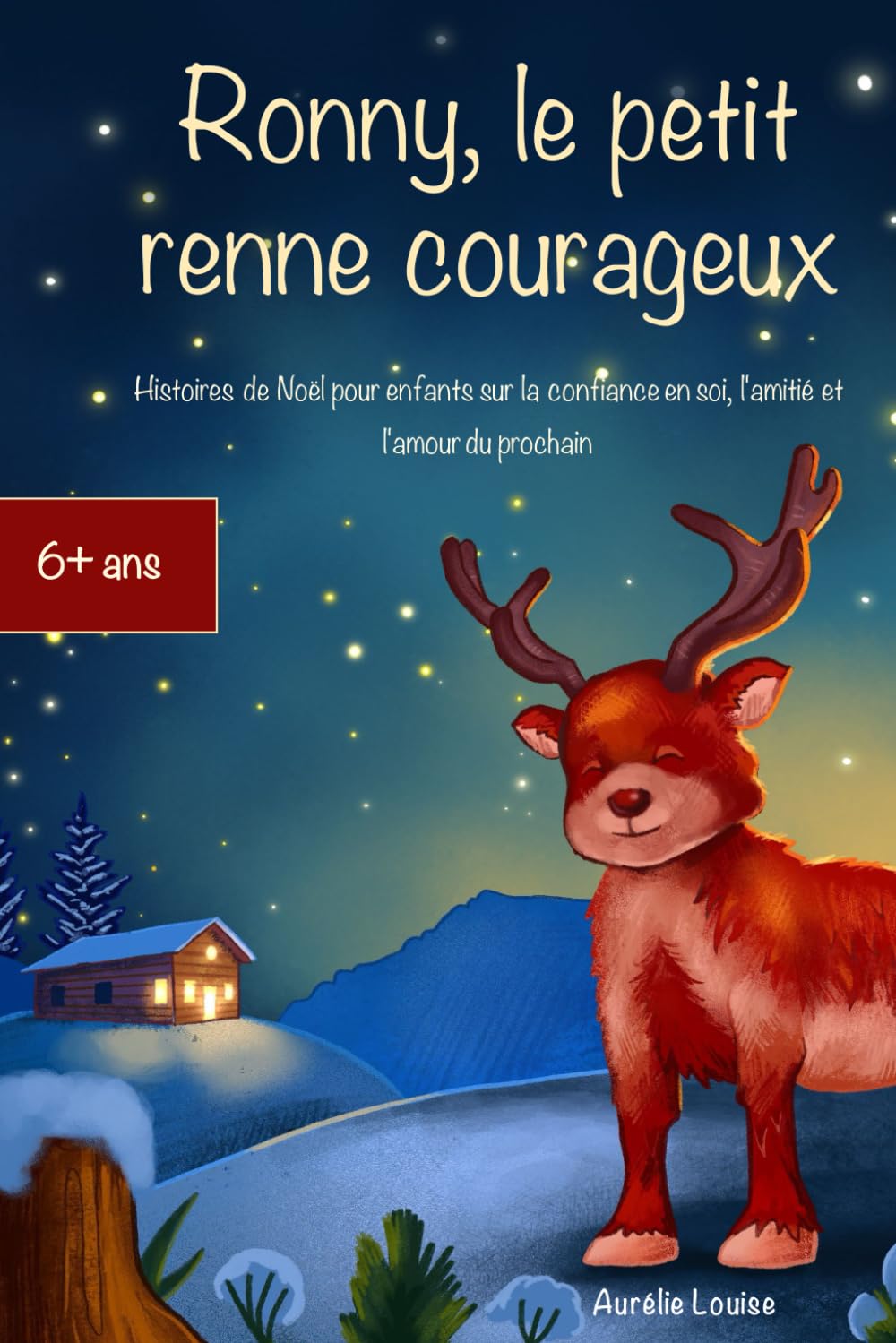 Ronny, le petit renne courageux: Histoires de Noël pour enfants sur la confiance en soi, l'amitié et l'amour du prochain book