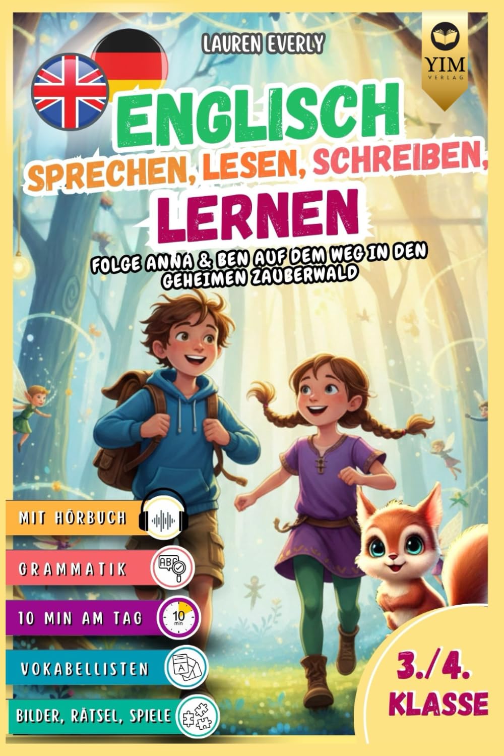Englisch Kurzgeschichten 3./4. Klasse - Spielerisch Englisch lesen, sprechen, schreiben lernen. Folge Anna und Ben auf dem Weg in den geheimen Zauberwald inkl. Audios & Spielen. Contemporary literature Books