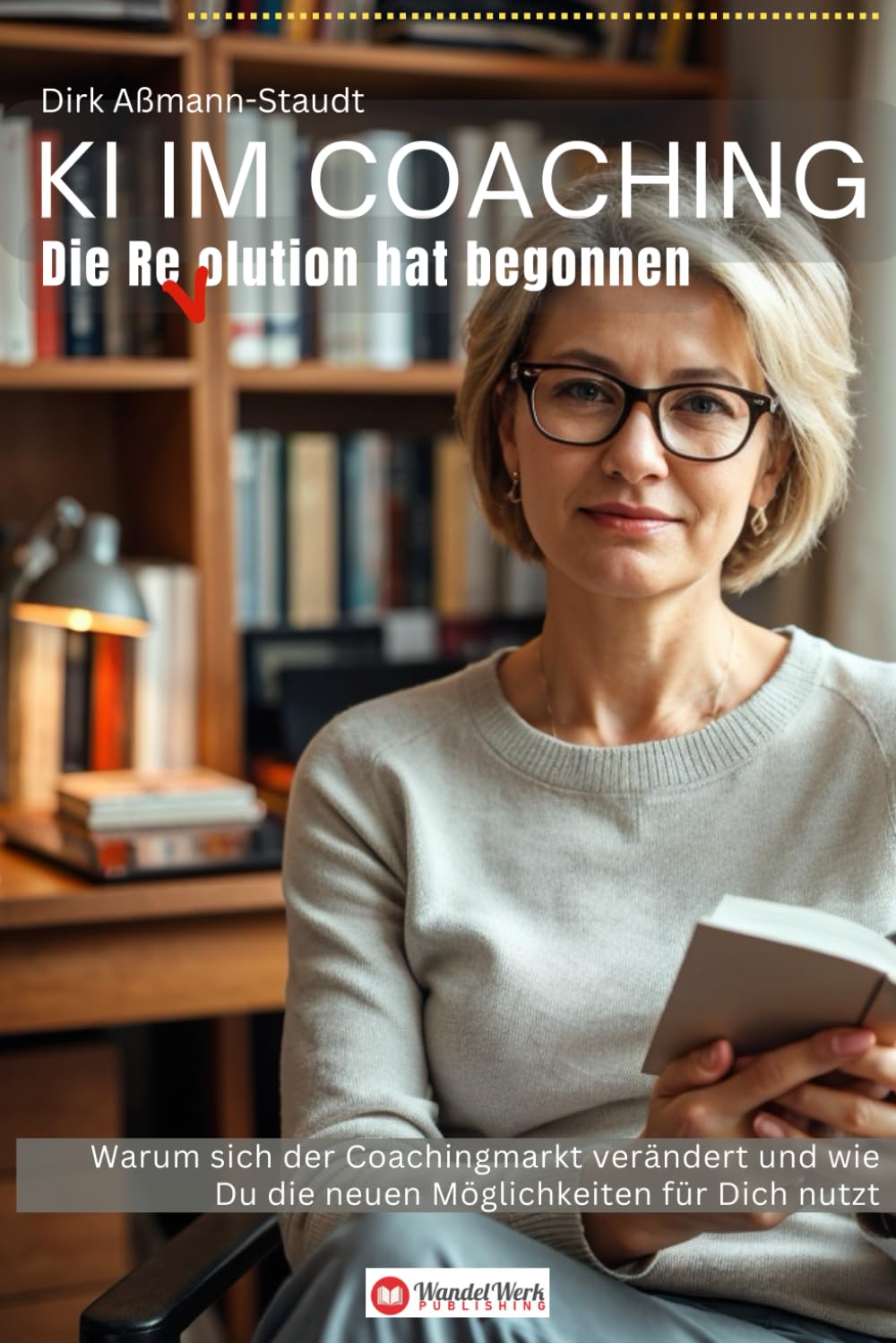 KI im Coaching - Die Revolution hat begonnen: Warum sich der Coachingmarkt verändert und wie Du die neuen Möglichkeiten für Dich nutzt Law