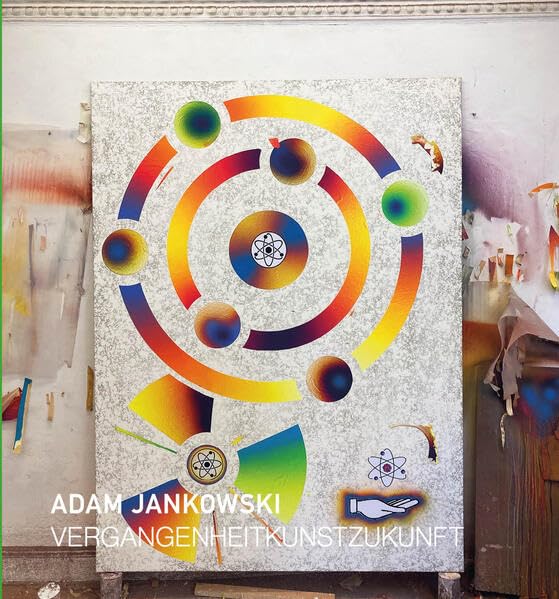 ADAM JANKOWSKY: VergangenheitKunstZukunft Film, Art & Culture