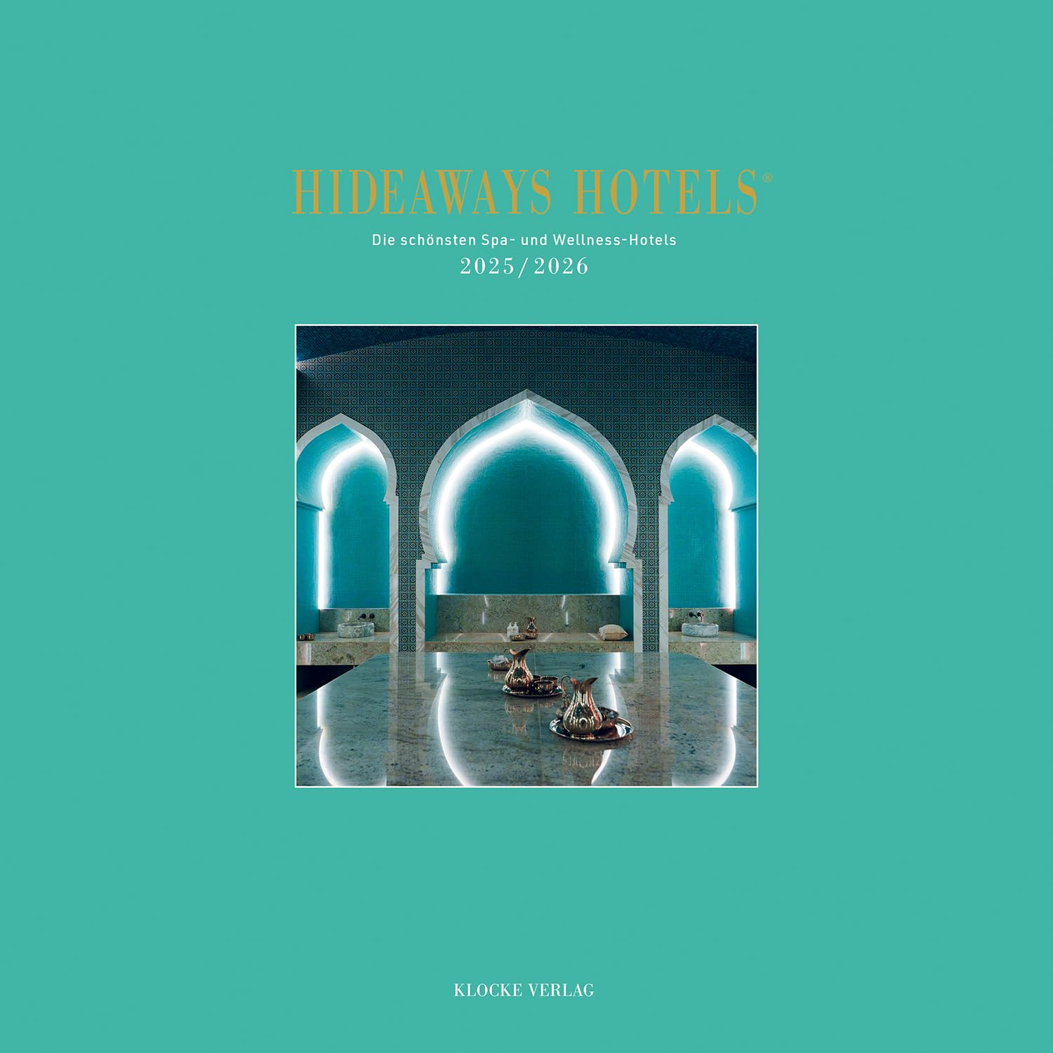 Hideaways Spa-Guide 2025/2026 Leisure, Home & Garden
