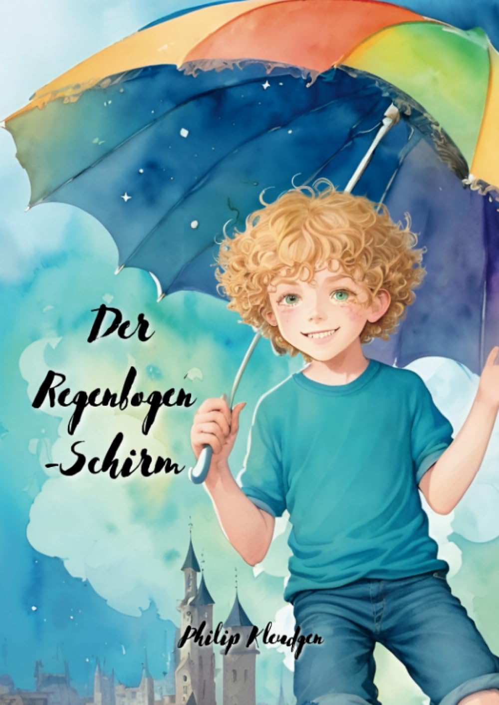Der Regenbogenschirm: Die zauberhafte Rettung von Farbstadt: Oliver und die Farbzauberei book