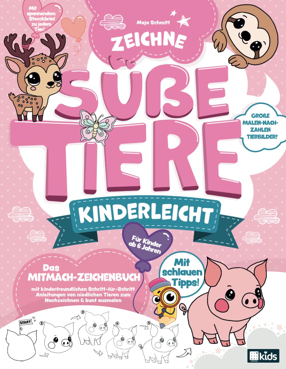 Zeichne süße Tiere kinderleicht - Das Mitmach-Zeichenbuch für Kinder ab 6 Jahren mit kinderfreundlichen Schritt-für-Schritt Anleitungen von niedlichen Tieren zum Nachzeichnen & bunt ausmalen Hobbies & Crafts