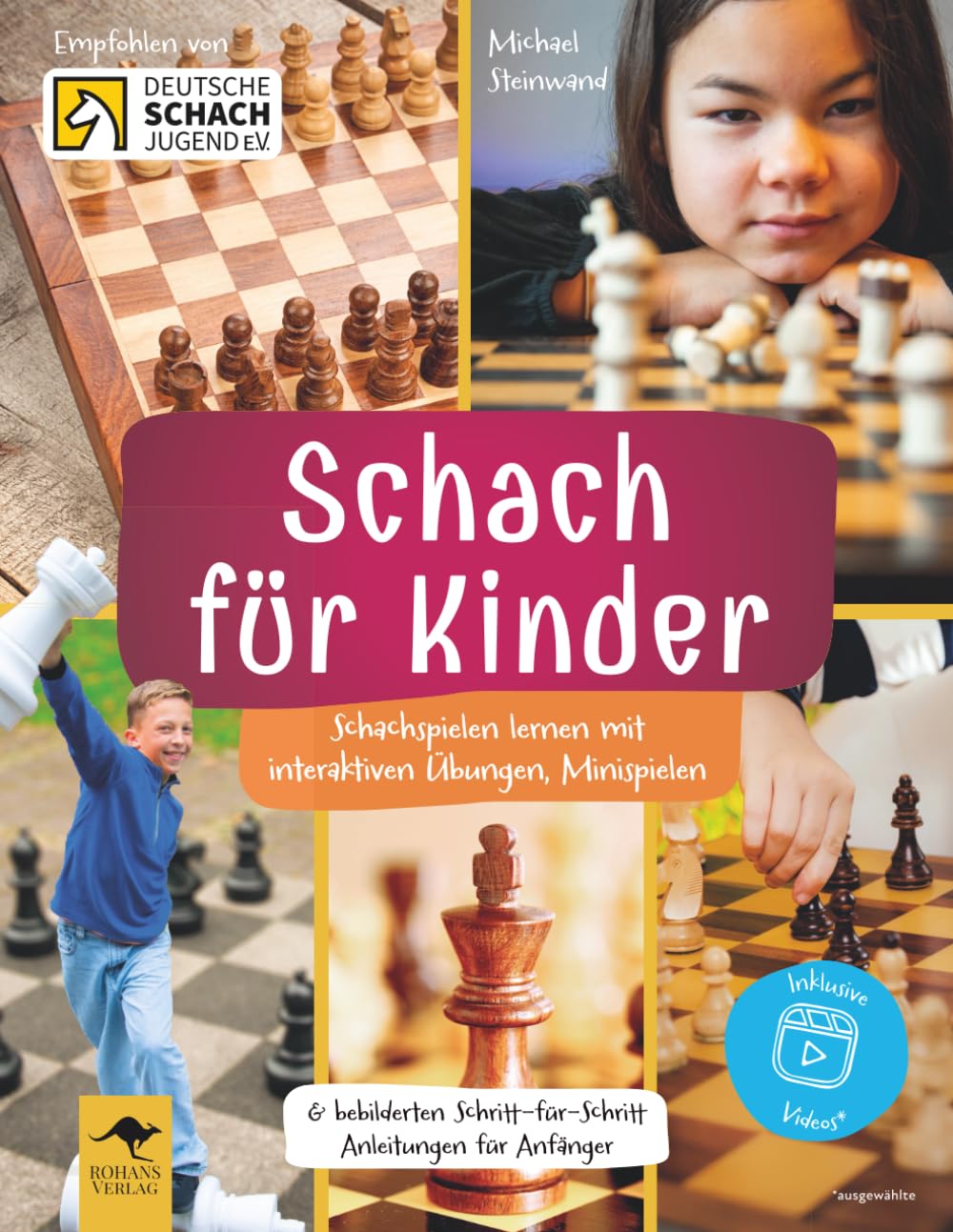 Schach für Kinder – Schachspielen lernen mit interaktiven Übungen, Minispielen & bebilderten Schritt-für-Schritt Anleitungen für Anfänger (ROHANS ... Mit Freude lernen, denken und selber machen) Leisure & Fun