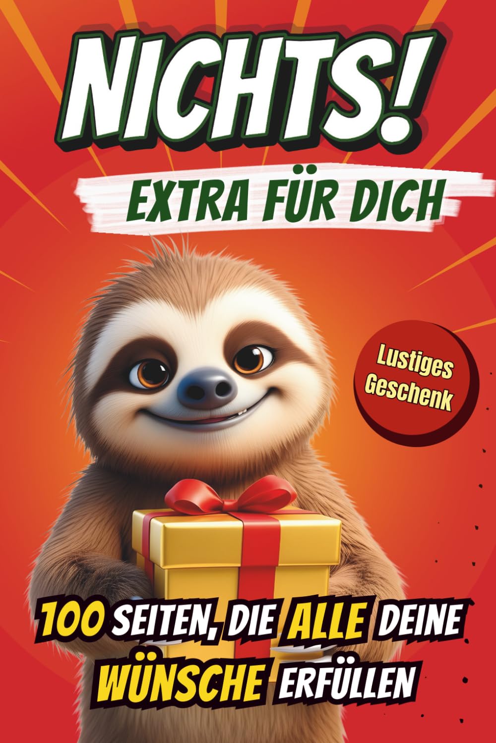 Nichts! – Extra für dich 100 Seiten, die all deine Wünsche erfüllen: Das ultimative Mitmachbuch voller absurder Aufgaben, frecher Sprüche und jeder Menge Ironie Social Sciences