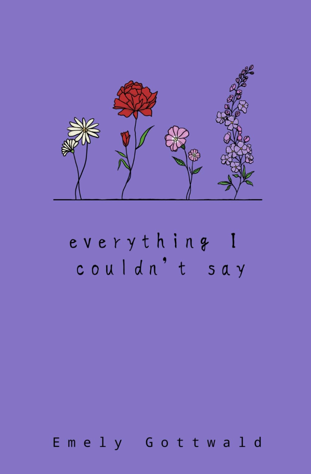 everything I couldn't say: a collection of sapphic poetry based on four stages of love Poetry