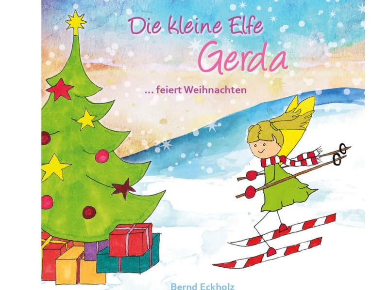 Die kleine Elfe Gerda feiert Weihnachten Children's books