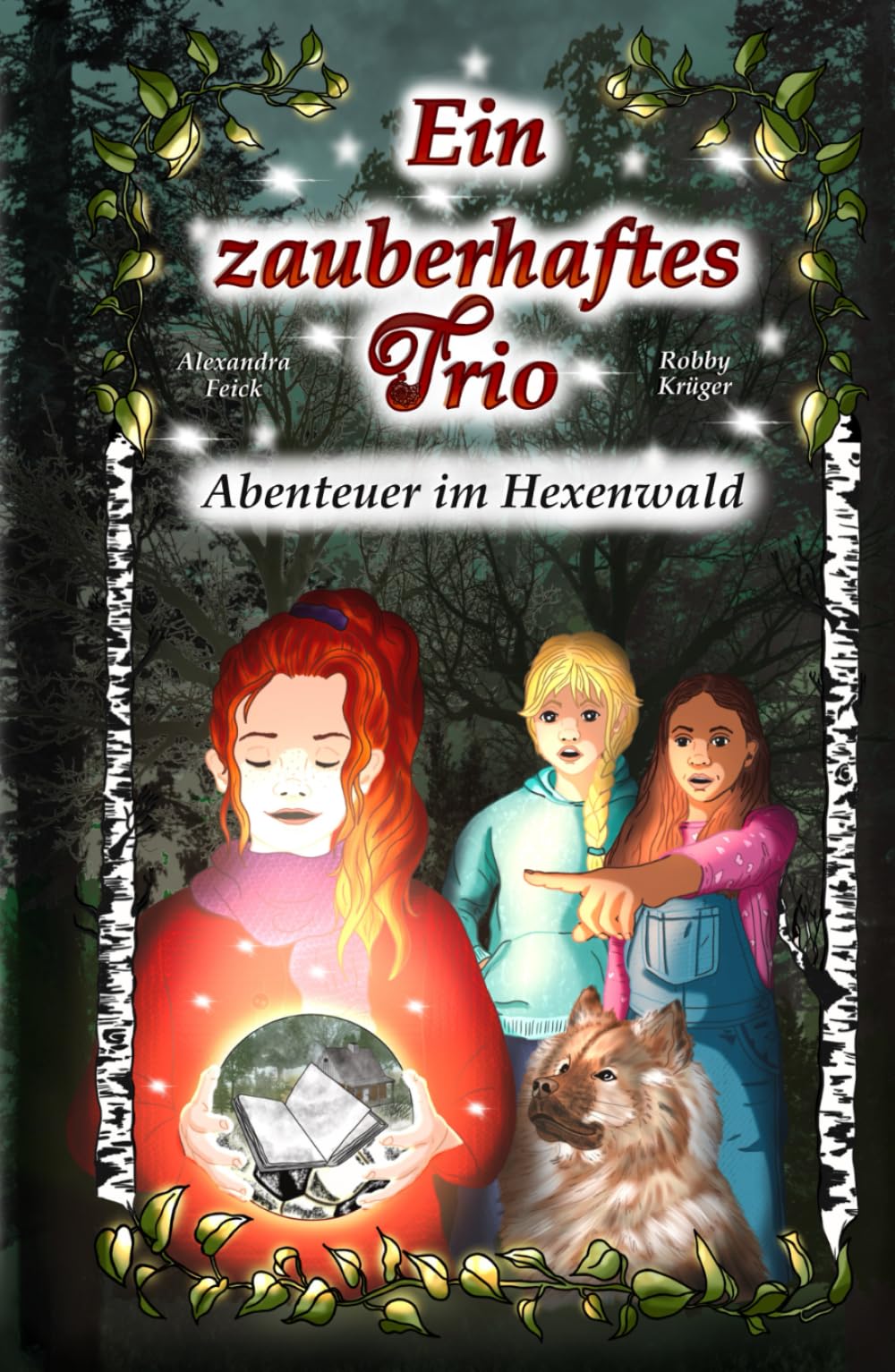 Ein zauberhaftes Trio: Abenteuer im Hexenwald Non-fiction