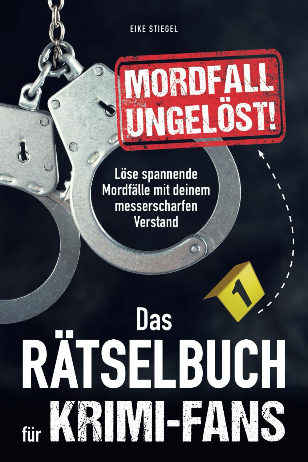 Mordfall ungelöst! Das Rätselbuch für Krimi-Fans: Löse spannende Mordfälle mit deinem messerscharfen Verstand book