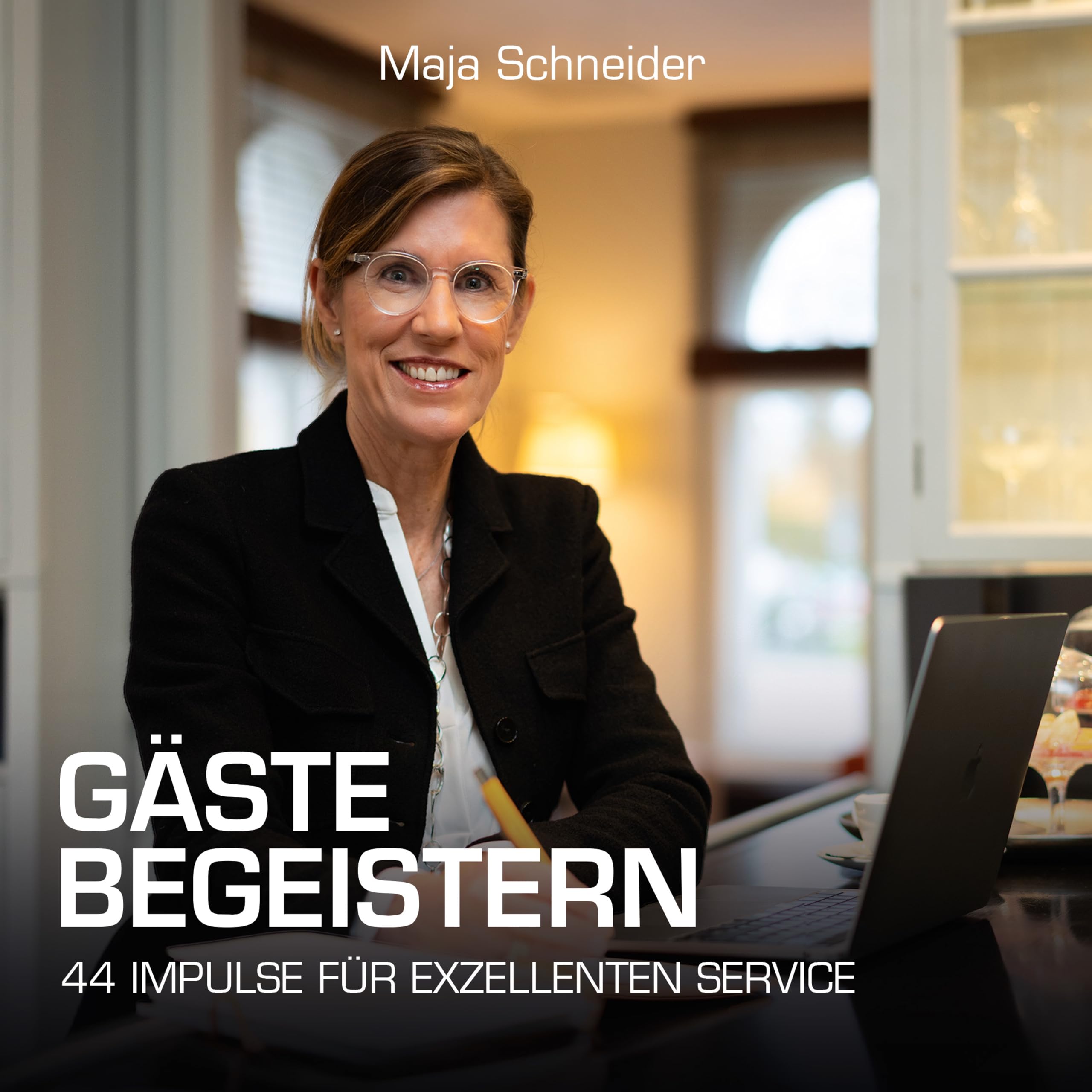 Gäste begeistern: 44 Impulse für exzellenten Service General education