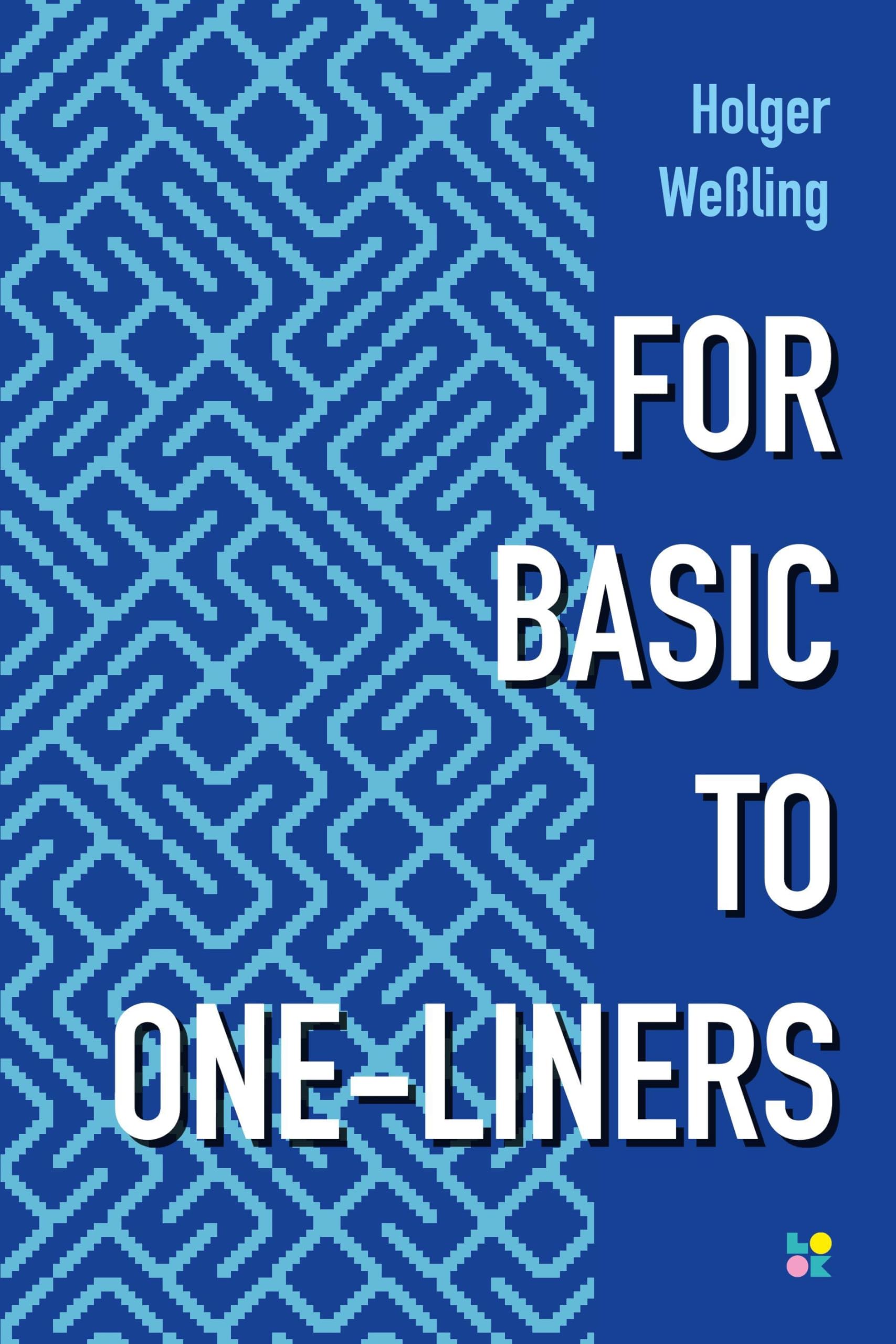 FOR BASIC TO ONE-LINERS Computer Science