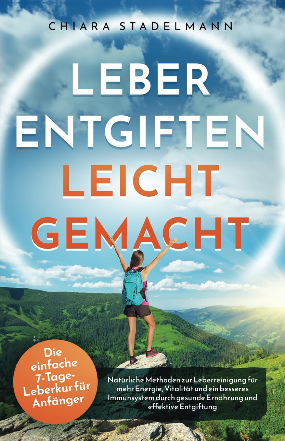Leber reinigen leicht gemacht: Natürliche Methoden zur Leberreinigung für mehr Energie, Vitalität und ein besseres Immunsystem durch gesunde Ernährung und effektive Entgiftung book