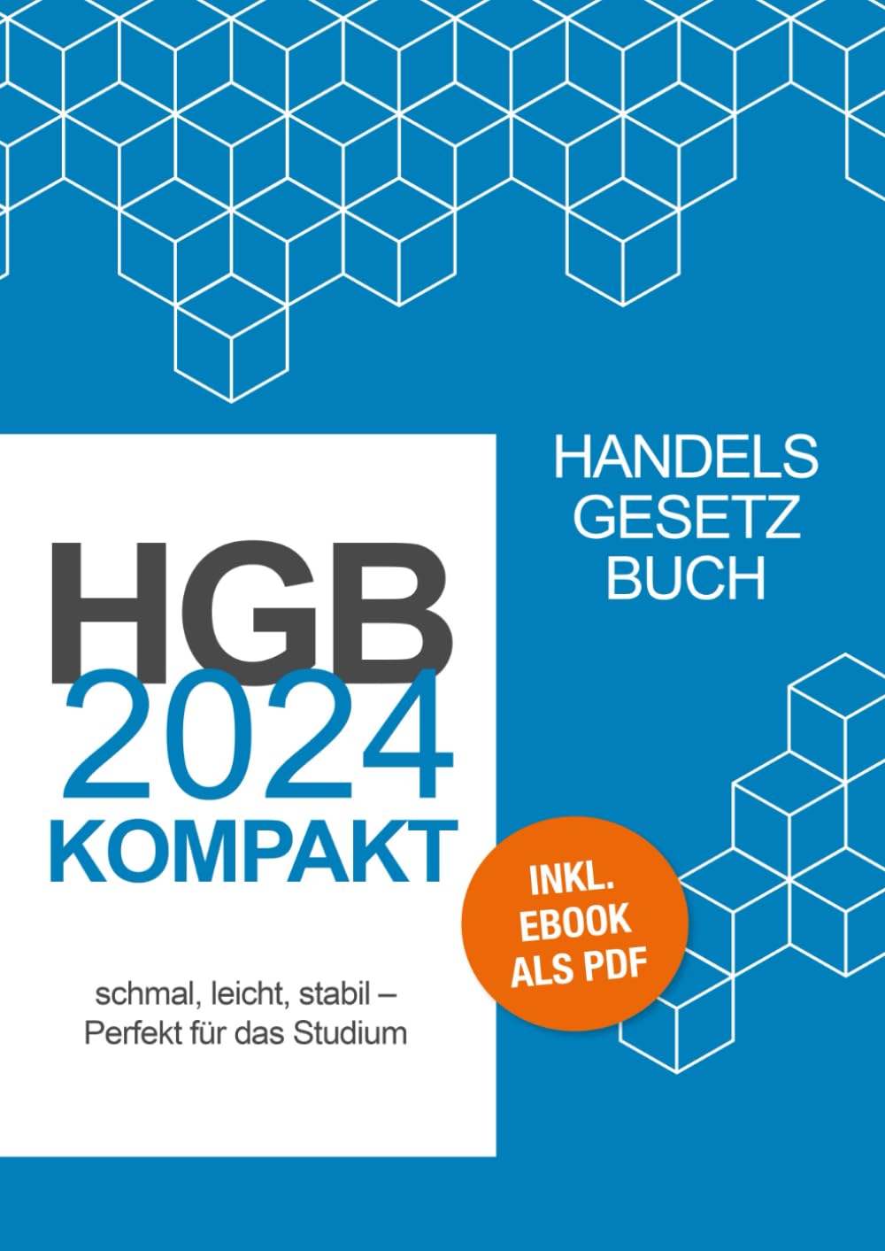 Handelsgesetzbuch – Kompakt: schmal, leicht, stabil – Perfekt für das Studium – Inklusive E-Book Law