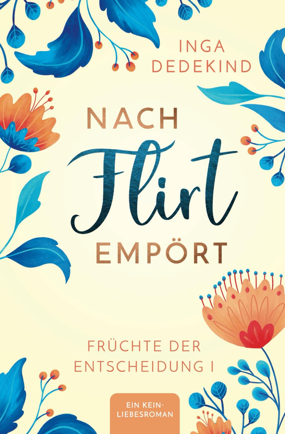 Nach Flirt empört: Früchte der Entscheidung Contemporary literature