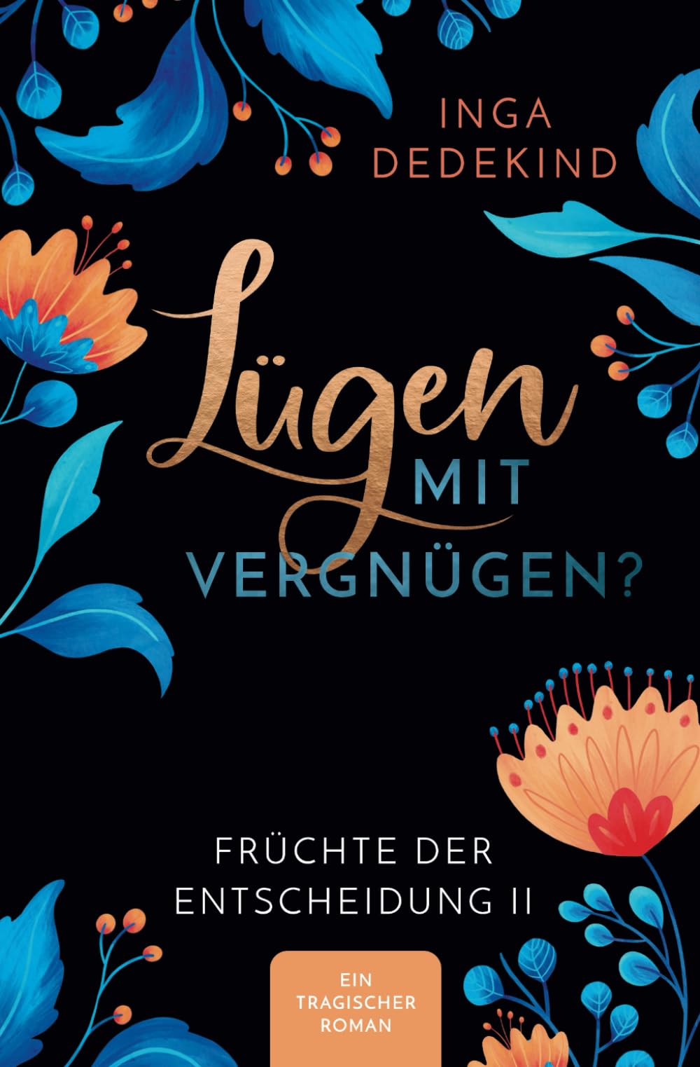 Lügen mit Vergnügen? Familienroman: Früchte der Entscheidung book