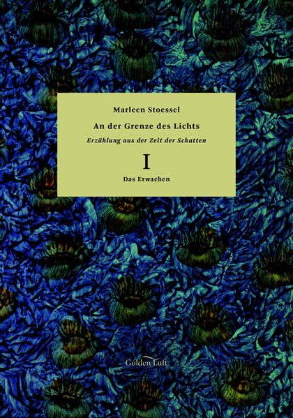 An der Grenze des Lichts. Erzählung aus der Zeit der Schatten: I Das Erwachen II Die große Terz Contemporary literature