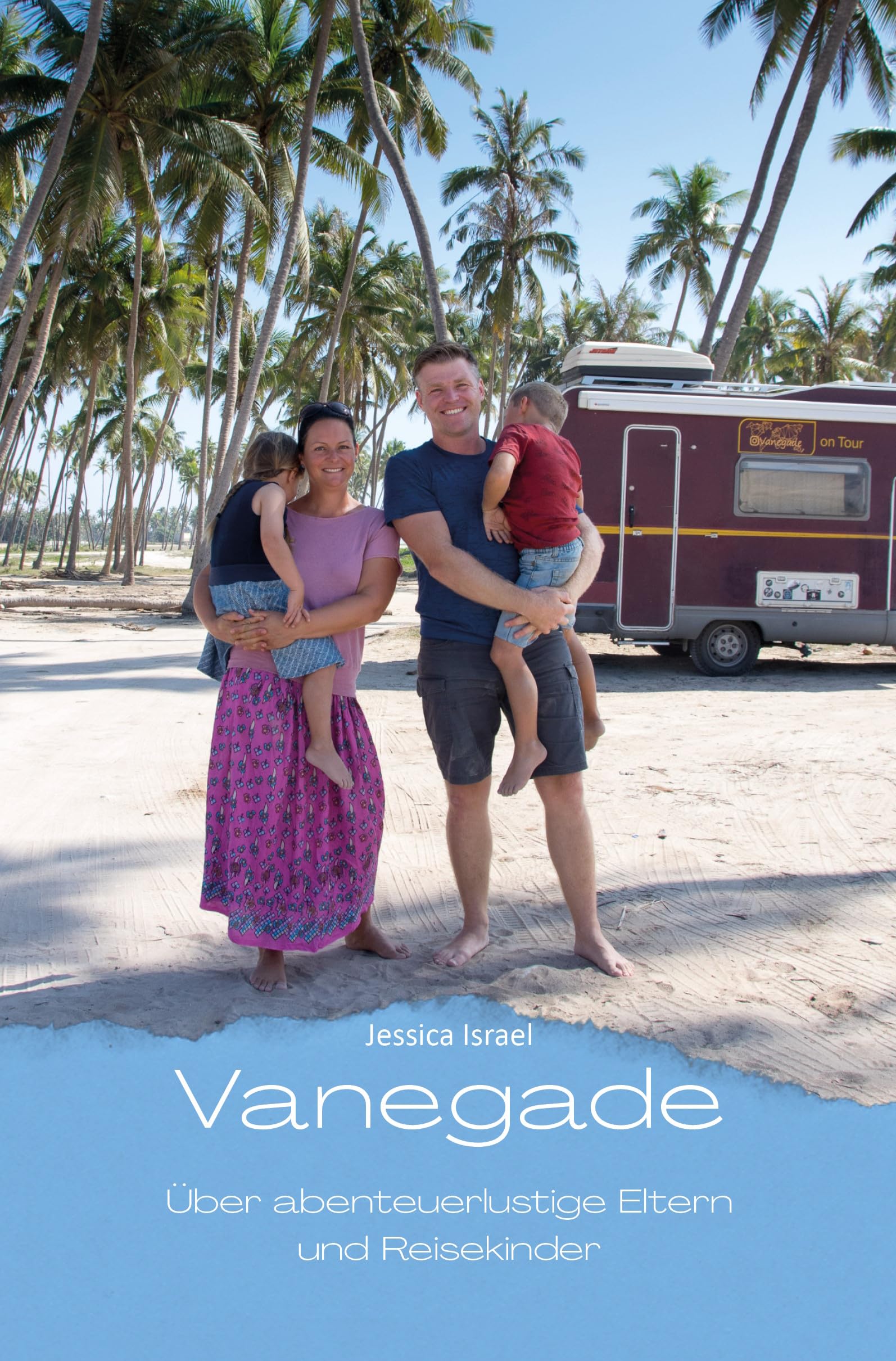 Vanegade: Über abenteuerlustige Eltern und Reisekinder | Inspirierender Reisebericht über eine Familie auf Weltreise im Wohnmobil Leisure, Home & Garden