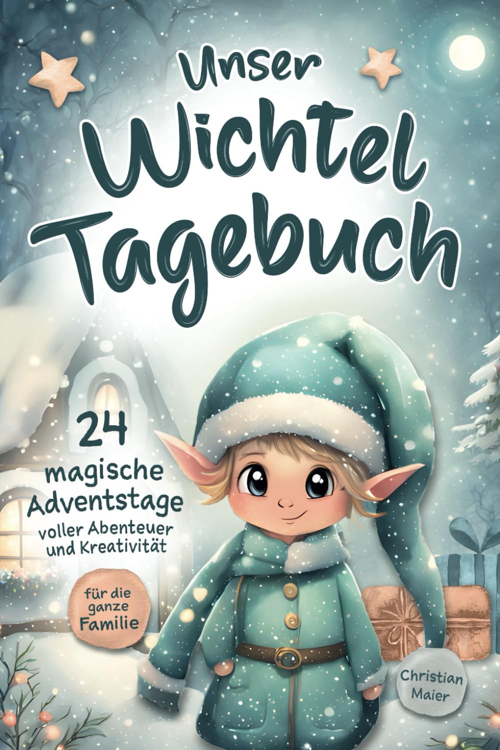 Unser Wichteltagebuch: Ein Wichtel zieht ein – erlebt magische Wichtelstreiche zur Weihnachtszeit und gestaltet euer eigenes Wichtelbuch! Calendars