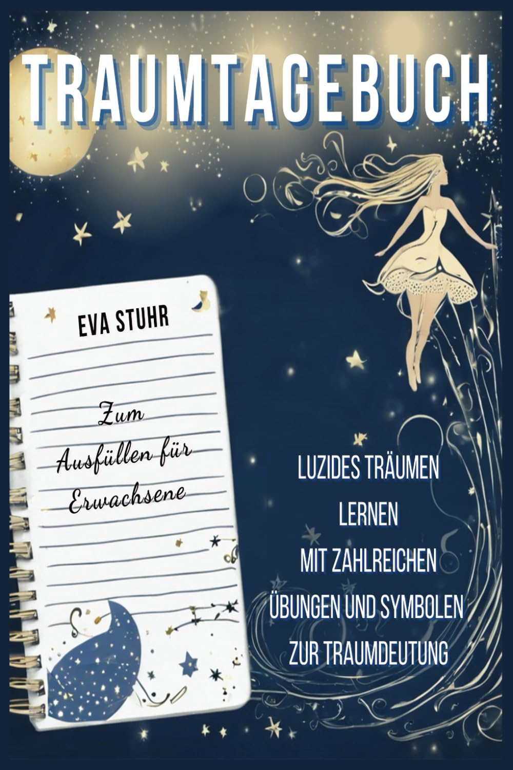 Traumtagebuch: Zum Ausfüllen für Erwachsene – luzides Träumen lernen mit zahlreichen Übungen und Symbolen zur Traumdeutung Psychology